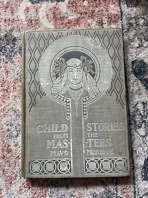 VTG Child’s Stories From The Masters Maud Menefee 1901 Art Deco Style • $14.95