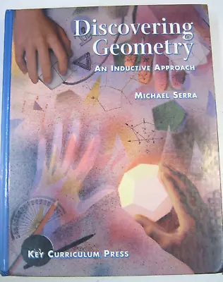 Discovering Geometry Second Edition Michael Serra Key Curriculum Press • $8
