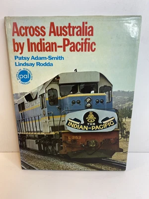 $24.99 • Buy Across Australia By Indian Pacific Hardcover By Patsy Adam-Smith & Lindsay Rodda