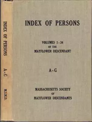 Massachusetts Society Of / Index Of Persons Volumes 1-34 Of The Mayflower 1st Ed • $140