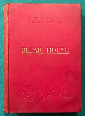 Bleak House By Charles Dickens. No Date (1890's?) Publishe By Richard E. King • £3.50