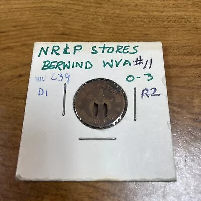 Token Scrip N.r. & P. Stores Berwind W. Va Orco Value Of  1  • $9.99