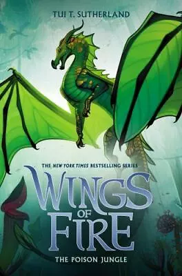 The Poison Jungle [Wings Of Fire Book 13]  Sutherland Tui T. • $4.09