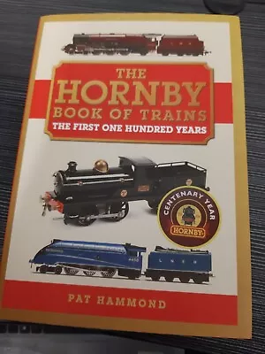 THE HORNBY BOOK OF TRAINS: The First One Hundred Years. Pat Hammond (GA) • £30