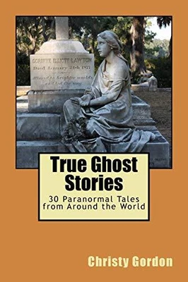 £4.99 • Buy True Ghost Stories: 30 Paranormal T..., Gordon, Christy