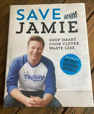 Book - Savie With Jamie - Shop Smart Cook Clever Waste Less 120 Meals Oliver Euc • $18.99
