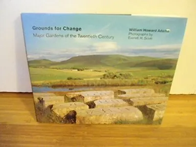 Grounds For Change: Major Gardens Of The Twe... By Adams William Howar Hardback • £3.99