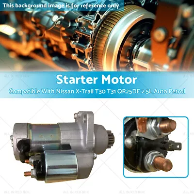 Starter Motor Fits Nissan X-Trail T30 T31 98-06 Engine QR25DE 2.5L Auto Petrol • $128.88