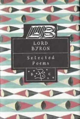 Selected Poems Of Lord Byron (Poetr... Byron Lord Geo • £15.99