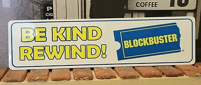 BLOCKBUSTER Be Kind & Rewind Sign 6  X 23  Memorabilia Aluminum. • $22.95