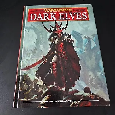 Warhammer Dark Elves Army Book 8th Edition Hardcover Games Workshop • £47.43