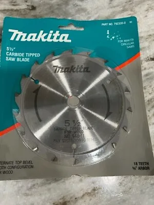 Makita 5.5  Carbide Tipped Saw Blade 792335-0 For Circular Saws  18 Teeth NEW • $39