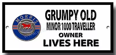 Grumpy Old Morris Minor 1000 Traveller Owner Lives Here Metal Sign. • $7.40