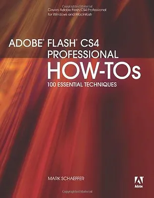 $3.99 • Buy Adobe Flash CS4 Professional How-Tos: 100 Essential Techniques By Mark Schaeffer