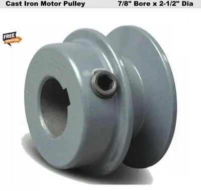 Cast Iron Motor Pulley 7/8  Bore X 2-1/2  Dia Set Screw  V-Belt Solid Fixed Bore • $19.75
