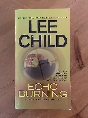 Jack Reacher Ser.: Echo Burning By Lee Child (2007 Mass Market) • $1