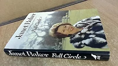 Full Circle: An Autobiographical Journal Baker Janet Used; Good Book • £2.99