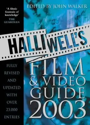 Halliwell's Film And Video Guide 2003 By  John Walker • £3.50