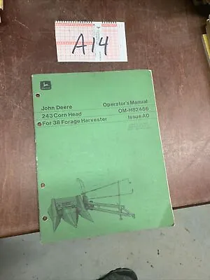 John Deere 243 Corn Head For 38 Forage Harvester Owner Operator Manual OM-H82466 • $14.89