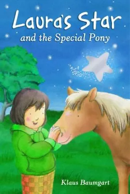 Laura's Star And The Special PonyKlaus Baumgart • £2.47