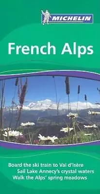 Michelin Green Guide French Alps 4e (Green GuideMichelin) - VERY GOOD • $6.25