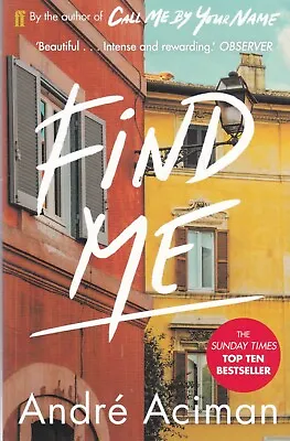 Find Me Andre Aciman Call Me By Your Name Sequal Book New (Paperback) • $11.60