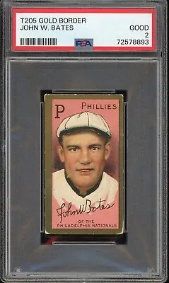 1911 T205 Gold Border Baseball John W. Bates PSA 2 • $70