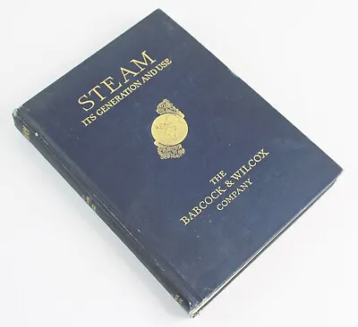 STEAM Its Generation And Use 1923 The Babcock & Wilcox Co And Catalog 36th Ed • $38.59