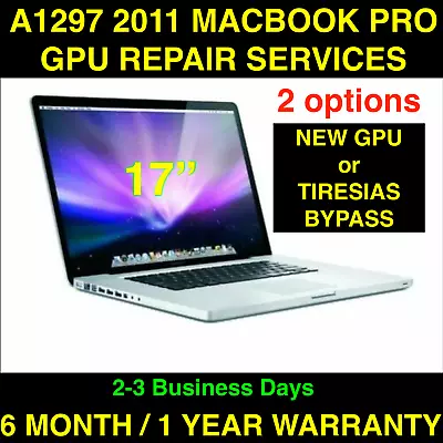 A1297 MACBOOK PRO 17  2011 820-2914-A/B LOGIC BOARD REPAIR = GPU Solutions • $179.99