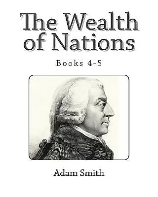 $51.30 • Buy The Wealth Of Nations (Books 4-5) By Smith, Adam -Paperback