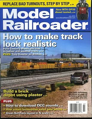 Model Railroader Magazine July 2013 How To Make Track Look Realistic • $4.99