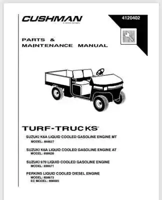 Cushman Turf Truck 898627 898628 898671 898673 Parts & Maintenance Manual 190 • $28.50