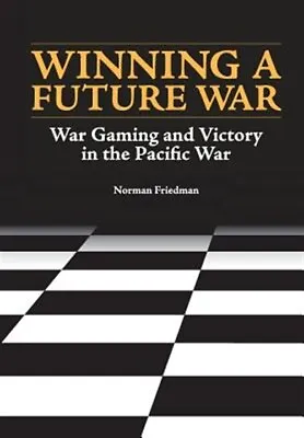 Winning A Future War: War Gaming And Victory In The Pacific Brand New Free ... • $38.61