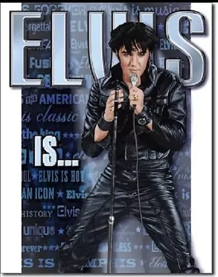 Elvis Is.. Metal Tin Sign King Of Rock & Roll Icon Home Garge Wall Decor  #1774 • $19.90