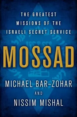 Mossad: The Greatest Missions Of The Israeli Secret Service • $7.20