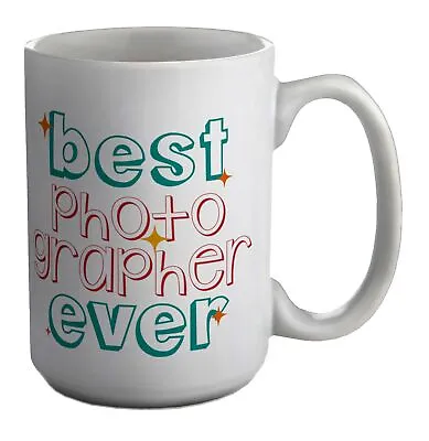Best Photographer Ever Mug Photography Camera Lens Fashion 15oz Large Cup Gift • £9.99