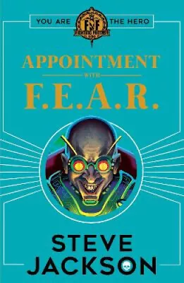 Fighting Fantasy: Appointment With F.E.A.R. By Steve Jackson • $20.83