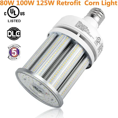 80W 100W 125W LED Corn Light High Bay Bulb E39 Mogul Base Retrofit UL DLC Listed • $56.19