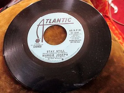Margie Joseph  STAY STILL   70s Soul 45 Atlantic 3290 RADIO PROMO VG+  • $9.50
