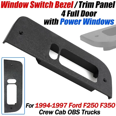 For 1994-1997 96 Ford F250 F350 Crew Cab Window Switch Bezel / Trim Panel 4-Door • $33.99