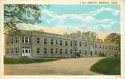 Marshall Texas T&P Hospital Autos American Art 1938 Postcard 21-6684 • $9.09