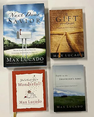 Lot Of 4 Books By Max Lucado: The Gift Next Door Savior+2 See Full  Description • $16