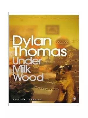 Under Milk Wood: A Play For Voices (Penguin Modern... By Thomas Dylan Paperback • £3.49