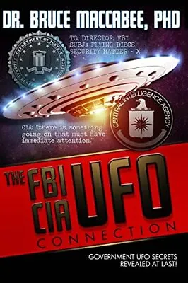 The FBI-CIA-UFO Connection: The Hidden UFO Activities Of USA Intelligence Ag... • $8.79
