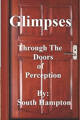 Glimpses: Through The Doors Of Perception By Hampton South -Paperback • $29.46