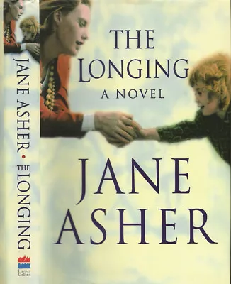 Jane Asher - The Longing - 1st/1st (1996 First Edition DJ) • £9.95