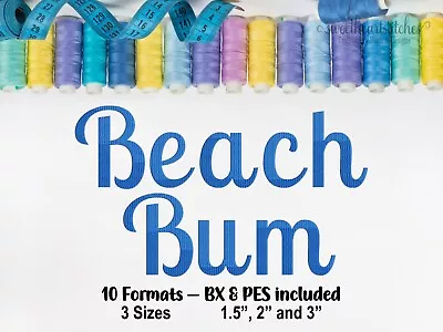 Beach Bum Machine Embroidery Font BX Ready Embroidery Download USB CD • $4.95