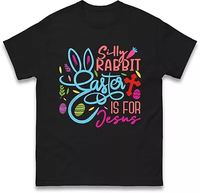 Silly Rabbit EASTER T-Shirt Christian Resurrection Day Gift For Festive Tee Top • £11.99