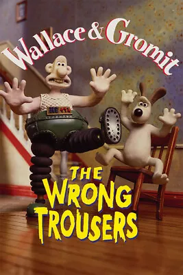 Wallace And Gromit The Wrong Trousers Anime Short Movie Wall - POSTER 20 X30  • £23.13