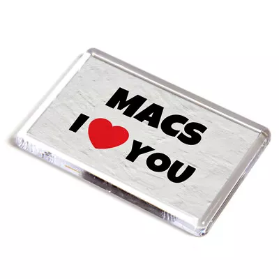 FRIDGE MAGNET - Macs - I Love You - Name Gift • £3.99